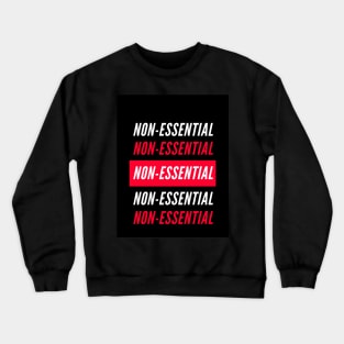 non-essential Crewneck Sweatshirt